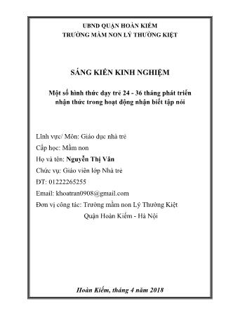 Báo cáo biện pháp Một số hình thức dạy trẻ 24 - 36 tháng phát triển nhận thức trong hoạt động nhận biết tập nói