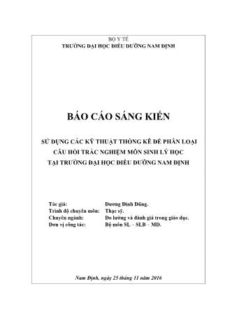 Báo cáo biện pháp Sử dụng các kỹ thuật thống kê để phân loại câu hỏi trắc nghiệm môn sinh lý học tại trường đại học điều dưỡng Nam Định