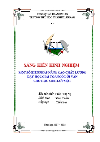 Báo cáo biện pháp Một số biện pháp nâng cao chất lượng dạy học giải toán có lời văn cho học sinh Lớp Một