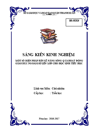 Báo cáo biện pháp Một số biện pháp rèn kĩ năng sống qua hoạt động giáo dục ngoài giờ lên lớp cho học sinh tiểu học